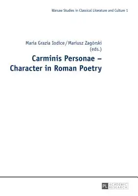 Carminis Personae - Postava v rímskej poézii - Carminis Personae - Character in Roman Poetry