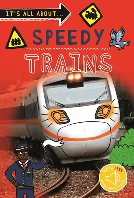 Všetko je to o... Rýchle vlaky - It's All About... Speedy Trains