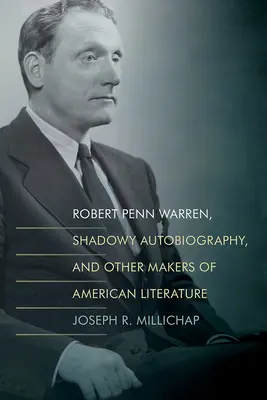 Robert Penn Warren, tienistá autobiografia a ďalší tvorcovia americkej literatúry - Robert Penn Warren, Shadowy Autobiography, and Other Makers of American Literature