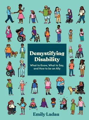 Demystifikácia zdravotného postihnutia: Čo vedieť, čo povedať a ako byť spojencom - Demystifying Disability: What to Know, What to Say, and How to Be an Ally