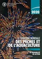Svetový stav rybolovu a akvakultúry 2020 - Trvalá udržateľnosť v akcii - La situation mondiale des peches et de l'aquaculture 2020 - La durabilite an action