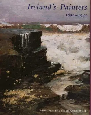 Írski maliari, 1600-1940 - Ireland's Painters, 1600-1940
