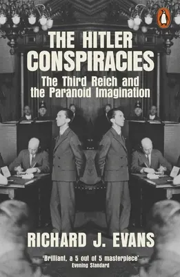 Hitlerove sprisahania - Tretia ríša a paranoidná predstavivosť - Hitler Conspiracies - The Third Reich and the Paranoid Imagination