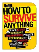 Ako prežiť čokoľvek: útok žraloka, blesk, trápni rodičia, kvízy a iné nebezpečné situácie - How to Survive Anything: Shark Attack, Lightning, Embarrassing Parents, Pop Quizzes, and Other Perilous Situations