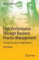 Vysoká výkonnosť prostredníctvom riadenia podnikových procesov: Vykonávanie stratégie v digitálnom svete - High Performance Through Business Process Management: Strategy Execution in a Digital World