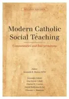 Moderná katolícka sociálna náuka: komentáre a interpretácie, druhé vydanie - Modern Catholic Social Teaching: Commentaries and Interpretations, Second Edition