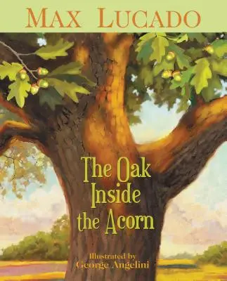 Dub v žalude - The Oak Inside the Acorn
