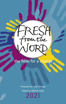Čerstvé slovo 2021: Biblia pre zmenu - Fresh from the Word 2021: The Bible for a Change