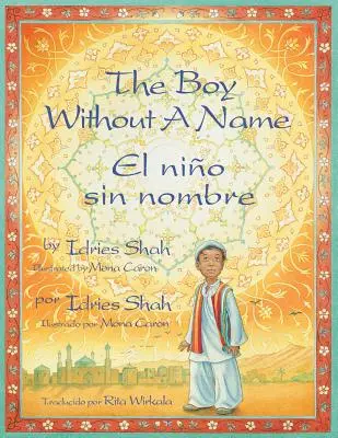 Chlapec bez mena / El nio sin nombre: Anglicko-španielske vydanie - The Boy Without a Name / El nio sin nombre: English-Spanish Edition
