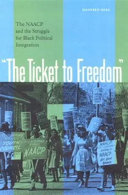 Lístok na slobodu: NAACP a boj za politickú integráciu černochov - The Ticket to Freedom: The NAACP and the Struggle for Black Political Integration