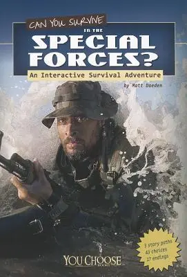 Dokážeš prežiť v špeciálnych jednotkách?: Interaktívne dobrodružstvo o prežití - Can You Survive in the Special Forces?: An Interactive Survival Adventure