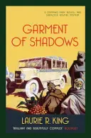 Šaty tieňov - Pútavá záhada pre Mary Russellovú a Sherlocka Holmesa (King Laurie R. (Autor)) - Garment of Shadows - A captivating mystery for Mary Russell and Sherlock Holmes (King Laurie R. (Author))