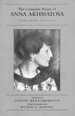 Kompletné básne Anny Achmatovovej - The Complete Poems of Anna Akhmatova