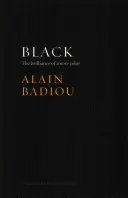 Čierna: Brilantnosť nefarebnosti - Black: The Brilliance of a Non-Color