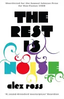 Zvyšok je hluk - Počúvanie dvadsiateho storočia - Rest is Noise - Listening to the Twentieth Century