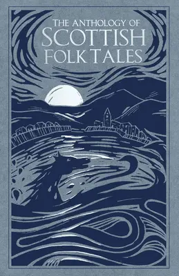 Antológia škótskych ľudových rozprávok - The Anthology of Scottish Folk Tales