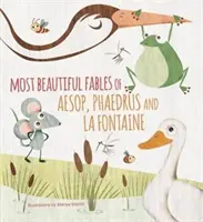 Najkrajšie bájky Ezopa, Fedra a La Fontaina - The Most Beautiful Fables of Aesop, Phaedrus and La Fontaine