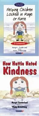 Pomoc deťom uzamknutým v hneve alebo nenávisti & Ako Hattie nenávidela láskavosť - súbor - Helping Children Locked in Rage or Hate & How Hattie Hated Kindness - Set