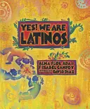 Áno! My sme Latinoameričania: Básne a próza o latinskoamerických skúsenostiach - Yes! We Are Latinos: Poems and Prose about the Latino Experience