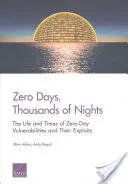 Nula dní, tisíce nocí: Život a časy zraniteľností Zero-Day a ich zneužívania - Zero Days, Thousands of Nights: The Life and Times of Zero-Day Vulnerabilities and Their Exploits
