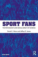 Športoví fanúšikovia - Psychológia a sociálny vplyv fandovstva (Wann Daniel L. (Murray State University USA)) - Sport Fans - The Psychology and Social Impact of Fandom (Wann Daniel L. (Murray State University USA))
