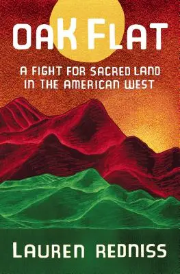 Oak Flat: Boj o posvätnú pôdu na americkom západe - Oak Flat: A Fight for Sacred Land in the American West