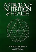 Astrológia, výživa a zdravie - Astrology, Nutrition & Health