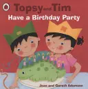 Topsy a Tim: oslava narodenín - Topsy and Tim: Have a Birthday Party