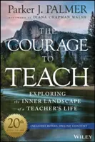 Odvaha učiť Sprievodca reflexiou a obnovou - The Courage to Teach Guide for Reflection and Renewal