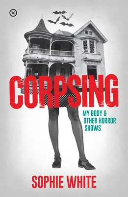 Ošetrenie mŕtvoly: Moje telo a iné horory - Corpsing: My Body and Other Horror Shows