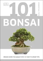 101 základných tipov pre bonsaje - rozdeľuje tému na 101 ľahko pochopiteľných tipov - 101 Essential Tips Bonsai - Breaks Down the Subject into 101 Easy-to-Grasp Tips
