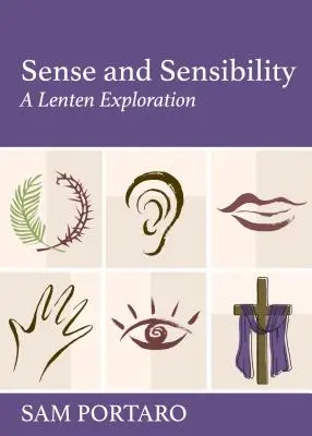 Rozum a cit: Pôstne skúmanie - Sense and Sensibility: A Lenten Exploration