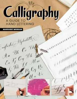 Kaligrafia, druhé revidované vydanie: Sprievodca klasickým písmom, druhé doplnené vydanie - Calligraphy, Second Revised Edition: A Guide to Classic Lettering