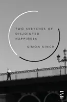 Dva náčrty rozpolteného šťastia - Two Sketches of Disjointed Happiness
