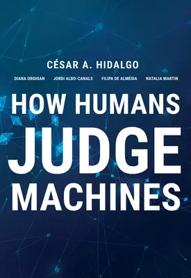 Ako ľudia posudzujú stroje - How Humans Judge Machines