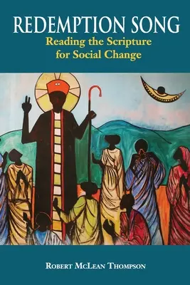 Pieseň o vykúpení: Čítanie Písma pre sociálnu zmenu - Redemption Song: Reading the Scripture for Social Change