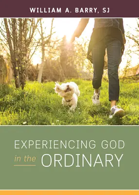 Prežívanie Boha vo všednosti - Experiencing God in the Ordinary
