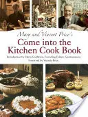 Kuchařka Mary a Vincenta Priceovcov Poď do kuchyne - Mary and Vincent Price's Come Into the Kitchen Cook Book