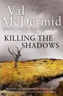 Zabíjanie tieňov - Killing the Shadows