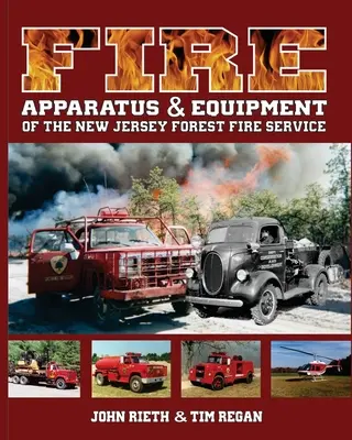 Požiarna technika a vybavenie lesného hasičského zboru v New Jersey - Fire Apparatus and Equipment of the New Jersey Forest Fire Service