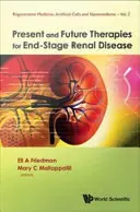 Súčasná a budúca terapia konečného štádia ochorenia obličiek - Present and Future Therapies for End-Stage Renal Disease