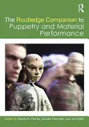 The Routledge Companion to Puppetry and Material Performance (Bábkarstvo a hmotné predstavenie) - The Routledge Companion to Puppetry and Material Performance