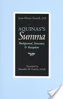 Akvinského Summa: pozadie, štruktúra a recepcia - Aquinas's Summa: Background, Structure, and Reception
