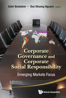 Správa a riadenie podnikov a spoločenská zodpovednosť podnikov: Zameranie na rozvíjajúce sa trhy - Corporate Governance and Corporate Social Responsibility: Emerging Markets Focus