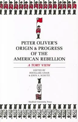 Peter Oliver: Pôvod a priebeh amerického povstania