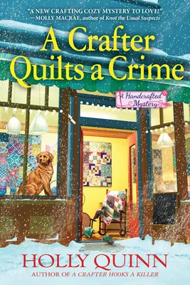 A Crafter Quilts a Crime: Ručne vyrobená záhada - A Crafter Quilts a Crime: A Handcrafted Mystery