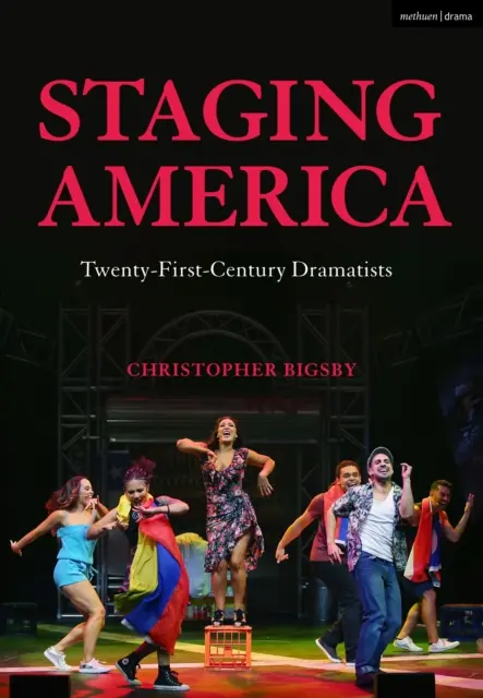 Inscenovanie Ameriky: Dramatici dvadsiateho prvého storočia - Staging America: Twenty-First-Century Dramatists