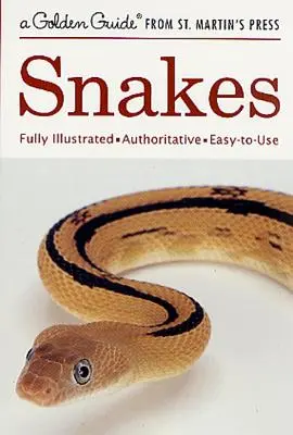 Hady: Plne ilustrovaný, autoritatívny a ľahko použiteľný sprievodca - Snakes: A Fully Illustrated, Authoritative and Easy-To-Use Guide