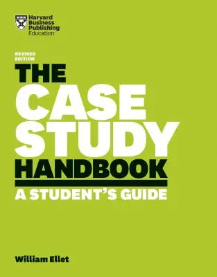 Príručka prípadových štúdií: Príručka pre študentov - The Case Study Handbook: A Student's Guide