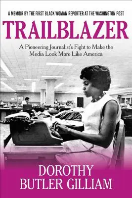 Priekopník: Boj priekopníckeho novinára za to, aby sa médiá viac podobali Amerike - Trailblazer: A Pioneering Journalist's Fight to Make the Media Look More Like America